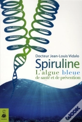Spiruline, Algue De Prévention Et De Santé