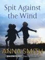 Spit Against The Wind - Preview