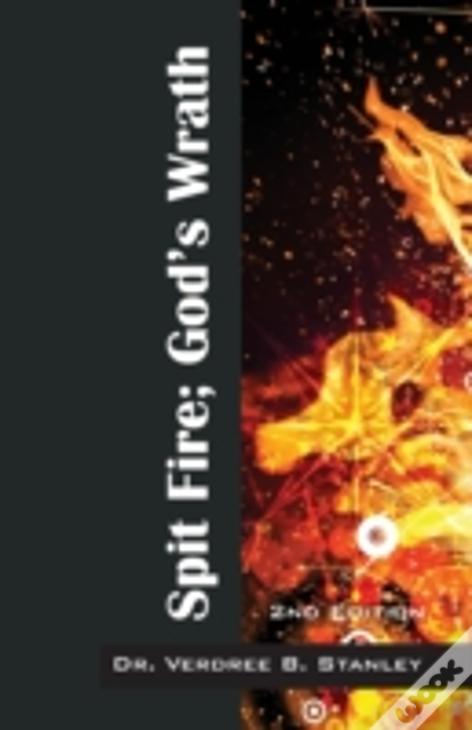 Spit Fire; God'S Wrath: 2nd Edition
