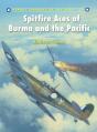 Spitfire Aces Of Burma And The Pacific - Preview