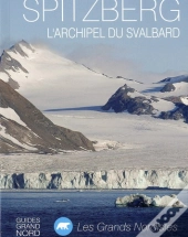 Spitzberg L'Archipel Du Svalbard