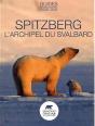 Spitzberg L'Archipel Du Svalbard - Preview