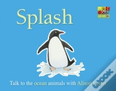 Splash (Talk To The Animals) Board Book