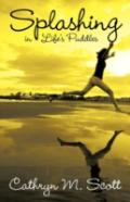 Splashing In Life'S Puddles