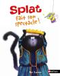 Splat Fait Son Spectacle - Preview