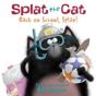 Splat The Cat: Back To School, Splat! - Preview