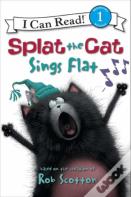 Splat The Cat Sings Flat