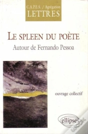 Capa do artigo Spleen Du Poète (Le) - Autour De Fernando Pessoa