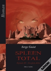 Capa do artigo Spleen Total T.3 ; En Plein Délire