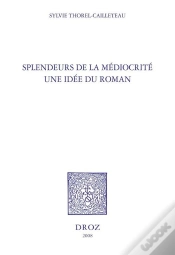 Capa do artigo Splendeurs De La Mediocrite : Une Idee Du Roman