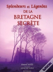 Capa do artigo Splendeurs Et Legendes De La Bretagne Secrete Couv. Rigide
