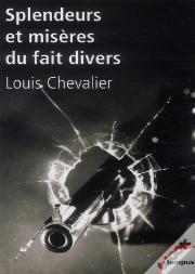 Splendeurs Et Miseres Des Faits Divers