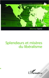 Splendeurs Et Miseres Du Liberalisme