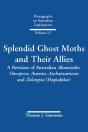 Splendid Ghost Moths And Their Allies - Preview