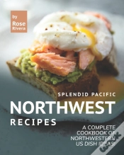 Capa do artigo Splendid Pacific Northwest Recipes
