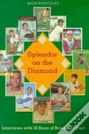 Splendor On The Diamond