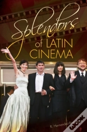 Splendors Of Latin Cinema