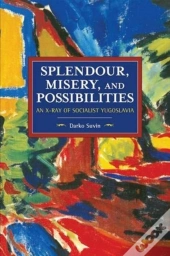 Splendour, Misery, And Possibilities