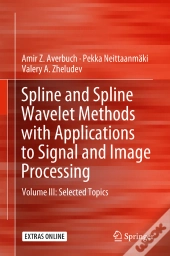 Spline And Spline Wavelet Methods With Applications To Signal And Image Processing