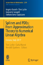 Splines And Pdes: From Approximation Theory To Numerical Linear Algebra - Preview