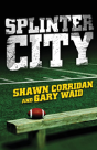 Splinter City - Preview