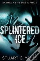 Splintered Ice