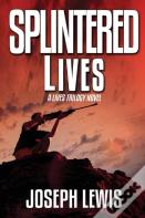 Splintered Lives