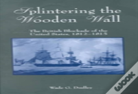 Splintering The Wooden Hull