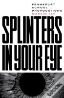 Splinters In Your Eye