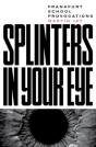 Splinters In Your Eye - Preview