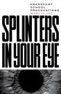 Splinters In Your Eye - Preview