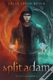 Capa do artigo Split Adam: Scion Saga Book 2
