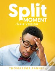 Split Moment (Male Version)
