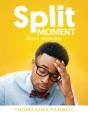 Split Moment (Male Version) - Preview