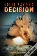 Split Second Decision