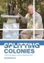 Splitting Colonies For The Small-Scale Beekeeper - Preview