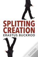 Splitting Creation