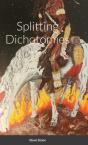 Splitting Dichotomies - Preview