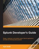 Splunk Developer'S Guide