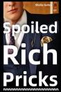 Spoiled Rich Pricks 2 - Preview