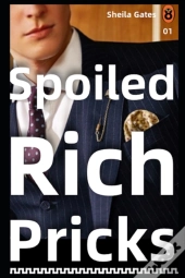 Spoiled Rich Pricks 3