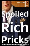 Spoiled Rich Pricks 4
