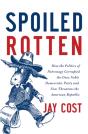 Spoiled Rotten - Preview