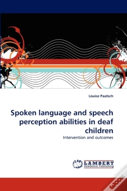 Capa do artigo Spoken Language And Speech Perception Abilities In Deaf Children