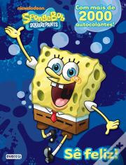 SpongeBob - Sê Feliz