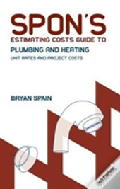 Spon'S Estimating Costs Guide To Plumbing And Heating