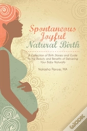 Spontaneous Joyful Natural Birth