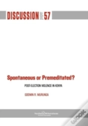 Capa do artigo Spontaneous Or Premiditated? Post-Election Violence In Kenya