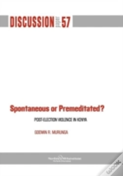 Capa do artigo Spontaneous Or Premiditated? Post-Election Violence In Kenya