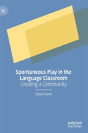 Spontaneous Play In The Language Classroom - Preview